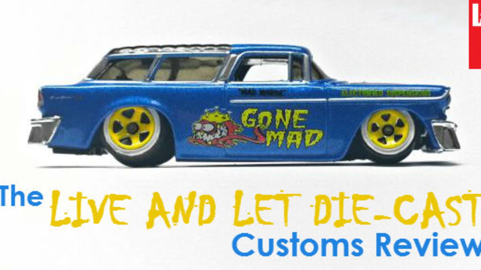 Illustration for article titled The Live and Let Die-Cast Customs Review - 9/3 - 9/8/2014