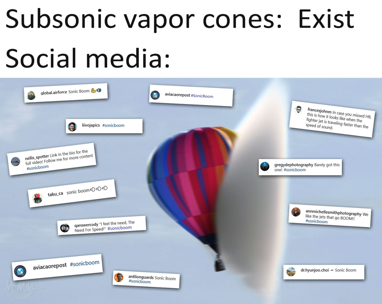 Actual posts from Instagram that claimed vapor cones were sonic booms.  